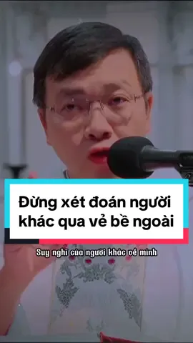 Đừng xét đoán người khác thông qua vẻ bề ngoài. #tamsuconggiao #daychuyenconggiao #tonthuong #lmphuongdinhtoai #TikTokAwardsVN2023 