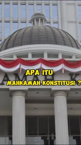 Apa itu Mahkamah Konstitusi..?? Apa saja sebenarnya kewenangan dari Mahkamah Konstitusi.. ?? #MK #mahkamahkonstitusi 