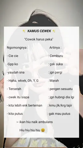 kamus cewek, cowok wajib tau!! #kamus cewek #cowokcool #wajib tau #bahasacewek #cwok #haruspeka 