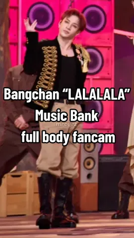 I made Bangchan's LALALALA full body fancam because music bank didn't upload Chan's fancam #bangchan #bangchanfancam  #skzlalalala #straykidslalalala #skzrockstar #straykidsrockstar #skzcomeback #straykids #skz #stay #skzstay #straykidsstay #skzot8 #straykidsot8 #skzfyp 