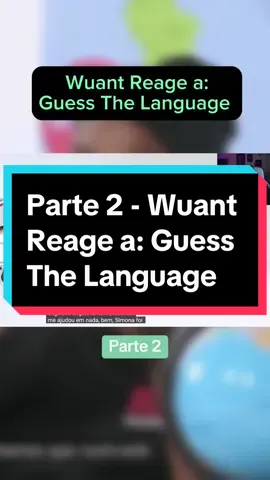 Parte 2 - Wuant Reage a: Guess The Language #wuant #react #guess #the #laguage #portugal #video #youtube #trending #viral #fyp #clips