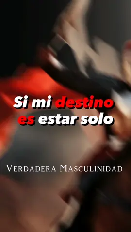 Si mi destino es estar solo.... #hombres #soledad #masculinidad #frases #inspiracion $#motivacion #inspiracion #madurezemocional #sabiduría #sanacion #filosofiadevida 