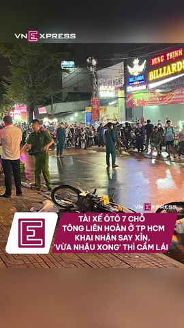 Tại cơ quan CA, tài xế Trí khai vừa nhậu với các bạn. Trước khi tông vào hàng loạt xe, tài xế này đã va chạm với một ôtô, nên không làm chủ được tốc độ #vnexpress #vne #tiktoknews #cameraanninh #TPHCM #thuduc #sayxin