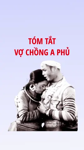 Tóm Tắt Truyện Vợ Chồng A Phu #thinhhanh #LearnOnTikTok #xuhuong #namcanhcam #vanhocvietnam