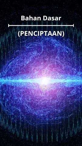 Bahan dasar semua penciptaan. #vibrasi #frekuensi #frequency #energi #lawofattraction #fisikaquantum #metafisika #power 
