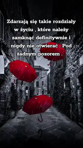 TRZEBA ZAMKNĄĆ NIEKTÓRE ROZDZIAŁY W NASZYM ŻYCIU #przemyślenia #myśli #słowa #sentencje #cytatyożyciu #relacje #życie #dlaciebie #foryou #dc #cytaty_z_zycia_wziete #viral #fypシ 