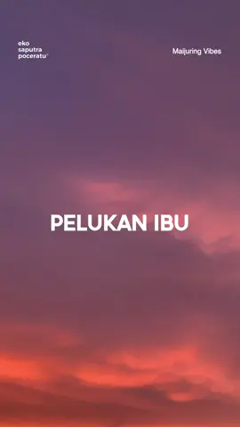 Pelukan Ibu ❤️ #fyp #fypシ #ekosaputrapoceratu #kutipanekosaputrapoceratu #tukarcarita 
