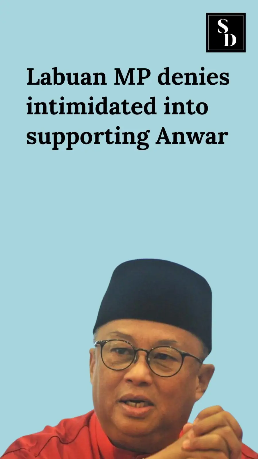 Visit www.sinardaily.my for more stories. #LabuanMP #AnwarIbrahim #Supporting #SinarDaily 