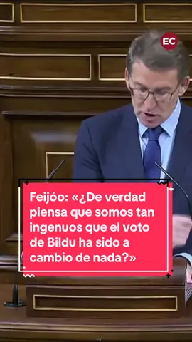 Feijóo: «¿De verdad piensa que somos tan ingenuos que el voto de Bildu ha sido a cambio de nada? ¿Cuál es el pacto encapuchado con el señor Otegi?» #investidurasanchez #debateinvestidura #feijoo #pp #investidura #politicaentiktok #politica #ehbildu #otegi 