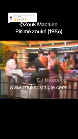 Réponse à @anous804 ©Zouk Machine_Pisimé zouké (1986), #pourtoi 