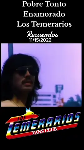 #Recuerdos #pobretontoenamorado #LosTemerarios #LosTemerariosFans #lostemerarios_fans 