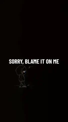 ~Sorry, Blame It on Me~ #fyp #musiclyrics #lyrics #sorry #foryou #akonsongs #foryoupage #song #fypシ゚viral #songlyrics 