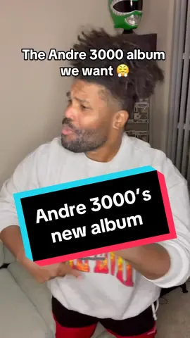 The Andre 3000 album we want vs. the one we’re gonna get #andre3000 #outkast #fyp #viral #newmusic 