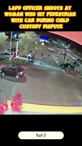 LAPD Officer Shoots at Woman Who Hit Pedestrian With Car During Child Custody Dispute part 2 #policeofficer #pursuit #copusa #policeactivity #copstvshow #copsoftiktok #trending #foryoupage #fbyyy