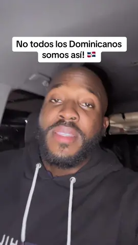 No todos los Dominicanos somos asi! 🇩🇴