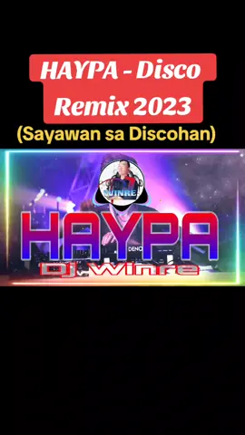 HAYPA REMIX 2023 | DISCO PARTY #sayawan #disco #musiclover #discoremix 