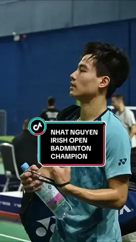Your men’s Irish Open Badminton Champion 🏆 Nhat Nguyen ☘️ #TeamIreland #Badminton #Ireland #Champion 