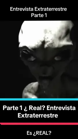 Parte 1 Entrevista ¿Real? con un Extraterrestre que U.S.A ocultó #extraterrestres #estraterrestres👽 #aliens #anghelolopez #anghelomxoficial #parati #ovnis #ufo #area51 #foryou #fypシ 