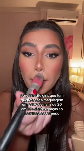 dias dificeis para nós mulheres com sinusite que não seguram a make que em baixo do nariz #girlyproblems #girlygirl