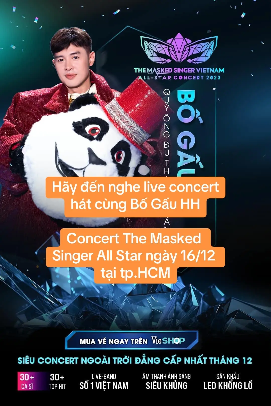 Hướng dẫn: Mọi ng vào FB The Masked Singer Vietnam - Ca sĩ mặt nạ - Vie Channel . Click ngay vào ảnh bìa sẽ có thông tin lịch diễn. Inbox cho trang để đc tư vấn mua vé chính thức.  Vẫn còn rất nhiều điều bất ngờ và độc nhất sắp được công bố. Đảm bảo cả nhà sẽ có 1 đêm concert siêu đẳng cấp nhé!  ------------------------ Siêu concert ngoài trời đẳng cấp nhất - The Masked Singer Vietnam All-star Concert 2023 diễn ra chỉ một đêm duy nhất vào 16.12.2023 💢30+ ca sĩ hàng đầu 💢30+ top hit 💢Live-band số 1 Việt Nam 💢Sân khấu LED khổng lồ 💢Âm thanh ánh sáng siêu khủng -------- 💢Cảm ơn nhà tài trợ kim cương Ngân hàng Quốc Tế VIB - Dẫn đầu xu thế thẻ 💢Cảm ơn nhà tài trợ vàng bia Pháp 1664 Blanc - Bia Vị Chất, Mở Bất Ngờ -------- © The Masked Singer Vietnam All-star Concert 2023 thuộc bản quyền của VieON & Vie Channel #TheMaskedSinger #VietNam #AllStar #Concert2023 #DatVietVAC #VieChannel #VieON #VIB #NganHangQuocTe #TheTinDungVIB #Dandauxuthethe #1664Blanc #BiaViChatGuDocNhat #BiaViChatMoBatNgo