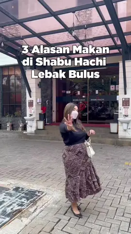3 Alasan Makan di Shabu Hachi Lebak Bulus!