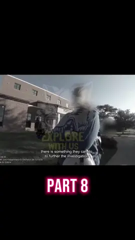 PT 8 #crimestories  #truecrime  #police  #fyp  #behindcam