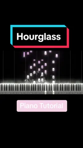 Hourglass - Piano Tutorial  #piano #pianza #easypiano #tutorial #calm #sheetmusic #pianotutorial #fyp #fypシ #fyppppppppppppppppppppppp 