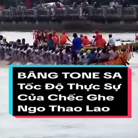 Tốc Độ Thực Sự Của Bâng Tone Sa Chiếc Ghe Ngo Thao Lao Duy Nhất #TikTokAwardsVN2023 #SportsOnTikTok #ocomboc #suuhuongtiktok #duaghengosoctrang #khmer 