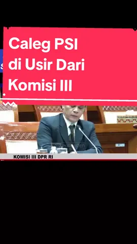 Calon Hakim Ad HoC MA di usir dar Komisi III DPR RI untuk mengikutii fit and prooper tes karena caleg dari PSI#ma #hakim #hakimadhoc #dprri #komisiiiidprri #fitandpropertest #diusir #partaipolitik #psi @JOKOWIDODO RI🇮🇩 @psicologatiktokera @golkar.indonesia @dprrikomisi @deskmadura @deskmadura @deskmadura 