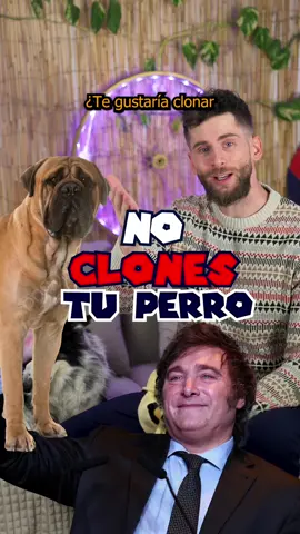 No clones a tu perro 💙🙈#perros #adiestramientocanino #javiermilei 