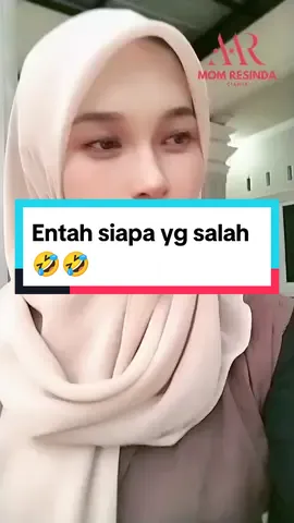 #fypシ゚viral #momresinda Entah siapa yg salah🤣🤣