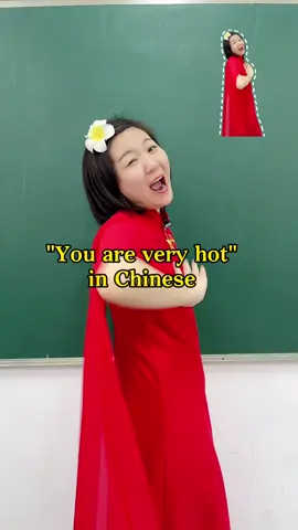 “You are very hot”in Chinese#manna #Chinese #chinese 