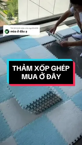 Trả lời @ngclth438 Thảm xốp ghép lông, thảm ghép sàn, trải sàn đa năng, nhiều màu đẹp #thamxoplong #thamgheplong #thamlongtraisan #thamlongghep #xuhuong #vairal #fyp 