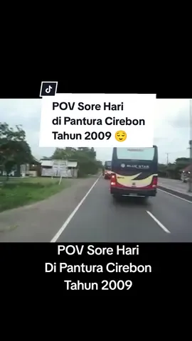 POV Sore Hari di Pantura Cirebon Tahun 2009 😍 #nostalgiatrip #nostalgia #nostalgiamusic #lagujadul #pantura #panturacirebon #panturace #pov #fyp #fypシ #2009😭😭 #2009❤️ #bluestar #konvoy #moment #sore #tunggaldara #kramatdjati #bispariwisata #bismalam #nostalgiabisindonesia 