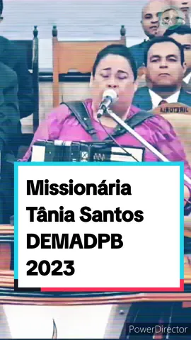 Missionária Tânia Santos no DEMAD-PB 2023... #assembleiadedeus #evangelicos #pentecostal #pastorjosecarlosdelima #adpb 