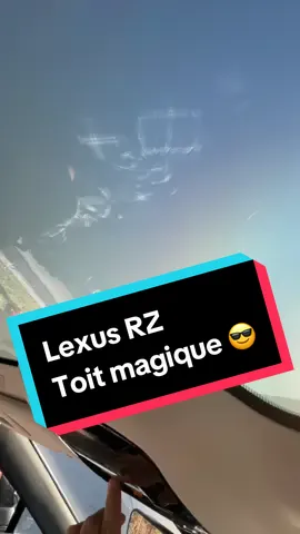 Le toit panoramique du #Lexus #RZ est loin d’être comme les autres 😎 ! #LexusRZ #EV #toitpanoramique #toit #magie #tech #auto #voiture #fyp #QuestionAuto 