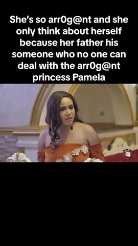 She’s so arr0g@nt and she only think about herself because her father his someone who no one can deal with the arr0g@nt princess Pamela #typpage #movie #fyp #film #foryoupage #foryou #trend #nollywoodmovies #nollywood #fypppppppppppppppppp #africamovies #fy #bellanatashaoffical #viral #trending #foryoupage❤️❤️ #fypシ゚viral🖤tiktok #viralvideo 