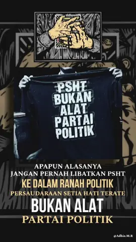 PSHT BUKAN ALAT PARTAI POLITIK PSHT tidak melarang anggotanya untuk berpolitik, tapi dengan catatan tidak membawa nama organisasi dalam berpolitik. PSHT adalah organisasi yang besar. Jangan sampai kita memananfaatkan organisasi kita untuk kepentingan pribadi kita. Setiap anggota PSHT yang mencalonkan diri sebagai wakil rakyat/anggota dewan di dalam berkampanye,di larang membawa-bawa atribut/lambang ORGANISASI di dalamnya. Dalam PSHT sendiri peraturan ini sudah di atur dalam ADART Bab ||| pasal 4 ayat 3 yang berbunyi 