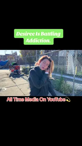 Desiree Is Battling Addiction. 🥺😮💫.    #youtube #alltimemedia #trending #fyp #foryou