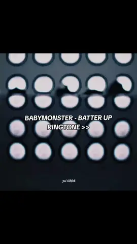 #ringtone #babymonster #baemons #BATTER_UP #baemon #ygngg #BATTER_UP #DigitalSingle #debut #YG 