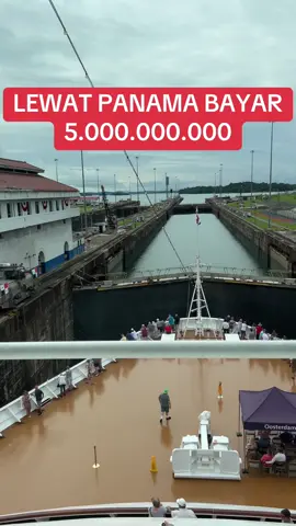 5.000.000.000 bayar lewat terusan Panama 🇵🇦‼️#fypシ #fyp #pelautindonesia #pelautpunyacerita #kapalpesiar #bataktiktok #pelauttiktok #luarnegeri #batak #batakitukeren #travelarroundtheworld #jurumudi #panama #panamacanal 