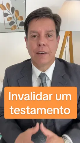 O que pode invalidar um testamento?