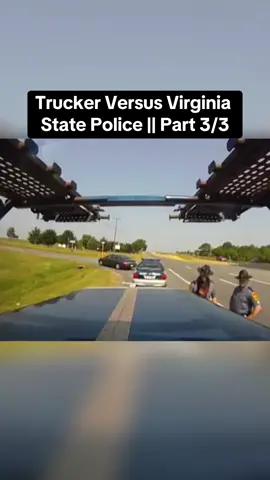 Part 3 || Trucker Versus Virginia State Police👮‍♂️ #trucker #truck #versus #virginia #state #police #policeofficer #cop #cops #copsoftiktok #officer #fyp #fypシ゚viral #foryourpage 