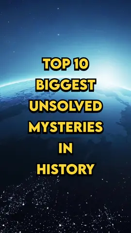 Top 10 Biggest unsolved Mysteries in history #mystery #timefliesメモリー #life #unsolve #