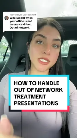 Replying to @Leyda Gee TREATMENT PLANS WITH OUT OF NETWORK PROVIDERS #dentalfrontoffice #dentaltips #dentaladmin 