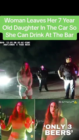 Woman Leaves Her 7 Year Old Daughter In The Car So She Can Drink At The Bar