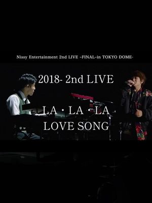 2018年　2nd LIVE 「LA・LA・LA LOVE SONG」 #Nissy #10thanniversary #西島隆弘 #Nissyライブ