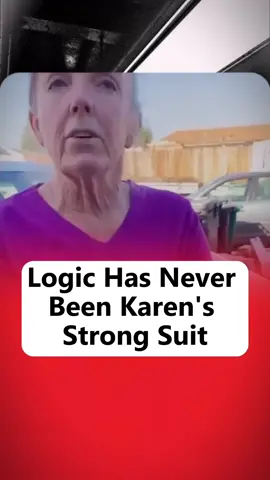 Logic Has Never Been Karen's Strong Suit #karen #karensgoingwild #karens #karensalert #drama #foryou 