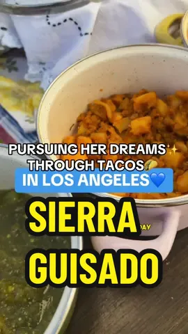 PURSUING HER DREAMS THROUGH TACOS IN LOS ANGELES #guisado #losangeles #tortillas #tacos #mexicanfood #fyp #food #eatwithme #streetfood 