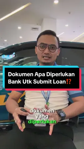 Dokumen Apa Diperlukan Bank Utk Submit Loan ⁉️